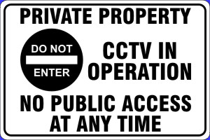Private Property CCTV in Operation No Public Access at any time Do Not Enter 
