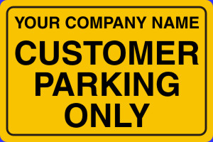 Customer Parking Only with Custom Name