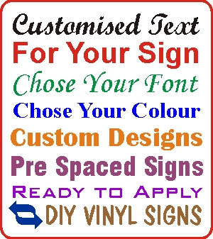 Self adhesive vinyl signs and DIY Vinyl Lettering supplied as ready to apply DIY vinyl signs