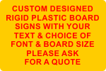 Custom Designed Rigid Platic Board Signs